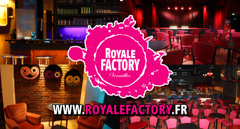 La Royale Factory - © La Royale Factory La Royale Factory