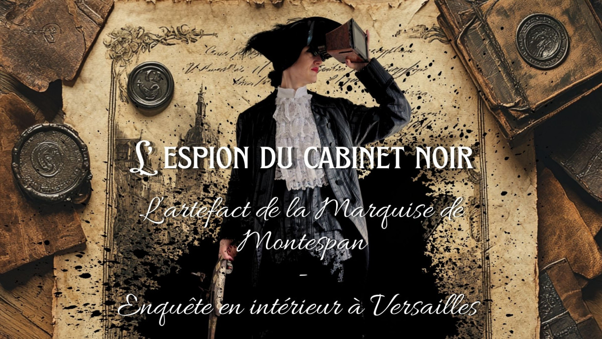 Team-building: ‘Madame de Montespan's artefact’ indoor nomadic investigation_Versailles