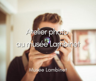 Musée Lambinet - Photo workshop at the Musée Lambinet_Versailles - © Musée Lambinet Musée Lambinet - Photo workshop at the Musée Lambinet_Versailles