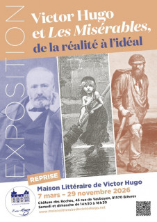 Maison Littéraire de Victor Hugo - Exhibition and guided visit : ‘Victor Hugo and Les Misérables, from reality to ideal’_Bièvres