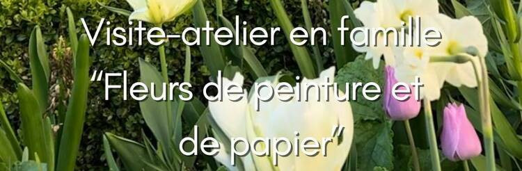 Museo Lambinet - Visita-taller en familia «Flores de pintura y papel»_Versailles