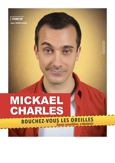 MICKAEL CHARLES in BOUCHEZ-VOUS LES OREILLES_Versailles